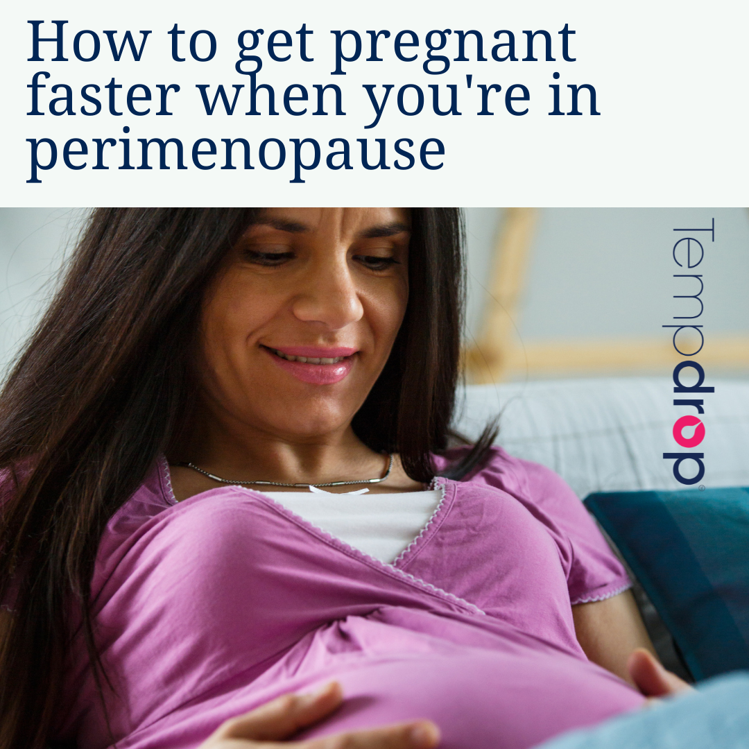 Pregnancy and Perimenopause: What You Need to Know