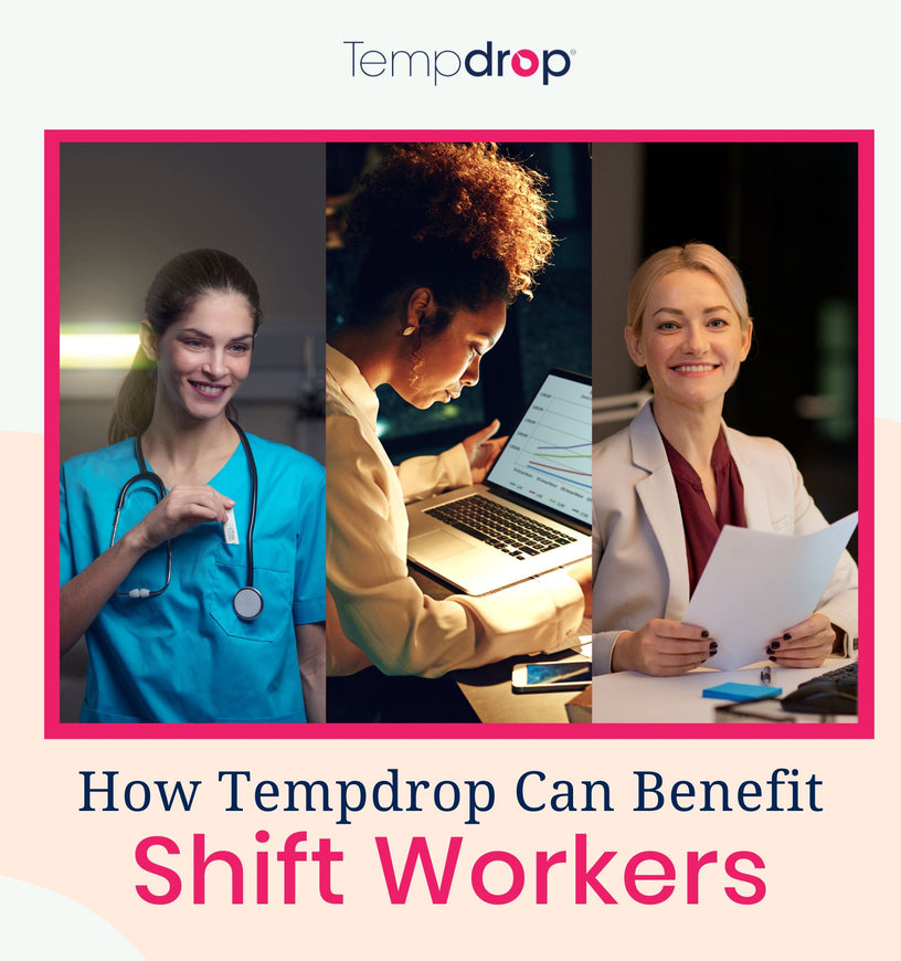 How Tempdrop Can Benefit Shift Workers